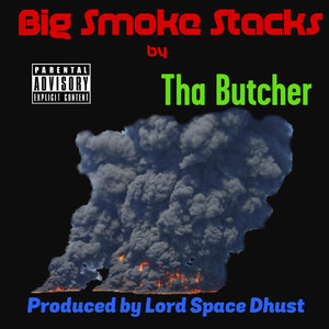 Big Smoke Stacks (Explicit)