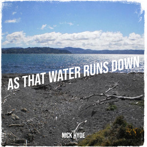 As That Water Runs Down