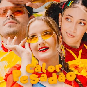 Calor Pesadão (Explicit)