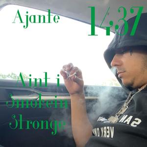 Aint i smokein stronge (Explicit)