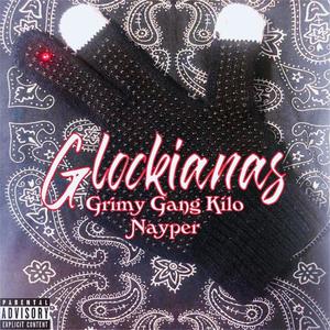 Glockianas (feat. Grimy Gang Kilo) [Explicit]