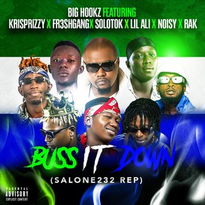 Buss It Down (Salone232 Rep) [feat. Krisprizzy, Fr3shgang, Lil Ali, Solotok, Noisy & Rak] (Explicit)