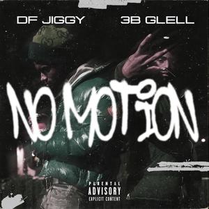 No Motion (feat. DF Jiggy) [Explicit]