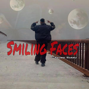 Smiling Faces (feat. Young Shanu) (Explicit)