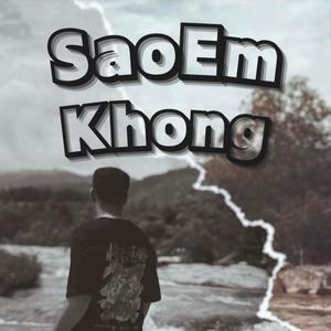 Sao Em Không