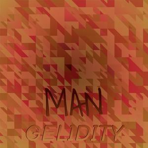 Man Gelidity