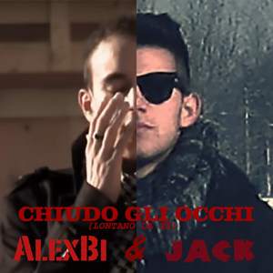 Chiudo gli occhi (Lontano da te)