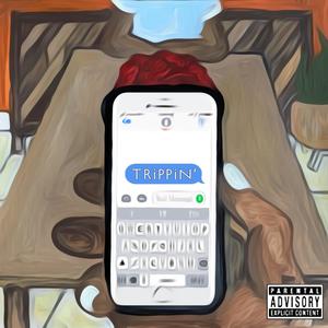 Trippin'(feat. Kristen Avian) (Explicit)