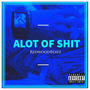 Alot of **** (feat. Antho Zion & Quanno Bandz) (Explicit)