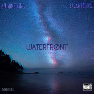 WATERFRØNT (feat. Backwoodz707) (Explicit)