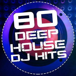 80 Deep House DJ Hits