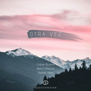 Otra Vez (feat. Cristian Bizama, Marco Villacura & Bastian Vejar)