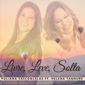 Livre, Leve, Solta (feat. Helena Tannure)