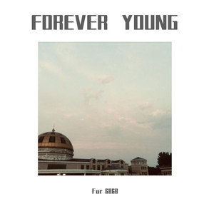 Forever Young (For 6868)