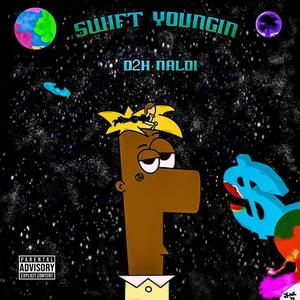 Swift Youngin (Explicit)