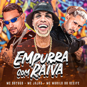 Empurra Com Raiva (Explicit)