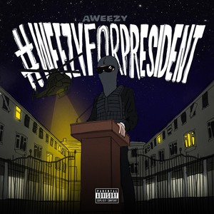 #Weezyforpresident (Explicit)