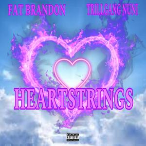 Heartstrings (feat. Trillgang Nuni) [Explicit]