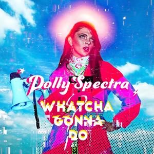 Whatcha Gonna Do (Explicit)