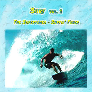 Surf Vol. 1: The Supertones - Surfin' Fever