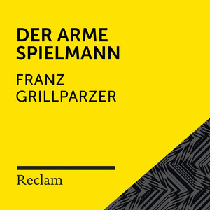 Grillparzer: Der arme Spielmann (Reclam Hörbuch)