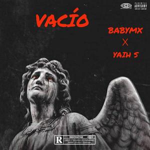 Vacio (feat. Yaih S) (Explicit)