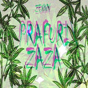 PRAFURI/ZAZA (feat. zenny) [Explicit]