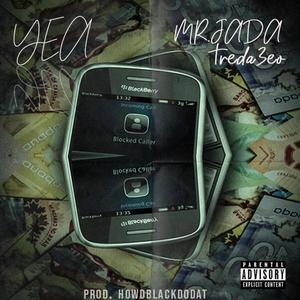 yea (feat. treda3eo) [Explicit]