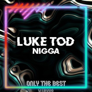 Nigga (LUKE TOD & Ripari & Cravali Mix)