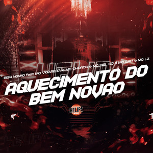 Aquecimento do Bem Novão (Explicit)