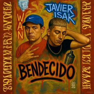 Bendecido (feat. Javier Isak) (Explicit)