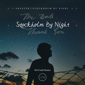 Stockholm By Night (MxYouth Remix)