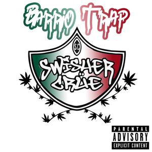 Barrio Trap (Explicit)