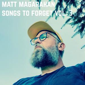 Songs To Forget, Vol. 3