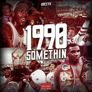 1990 Somthin' (Explicit)