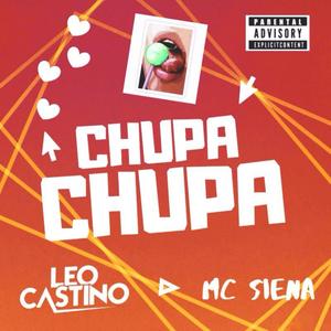 Chupa Chupa(feat. Mc Siena)