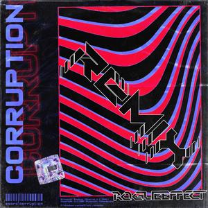 Corruption (RogueEffect Remix)