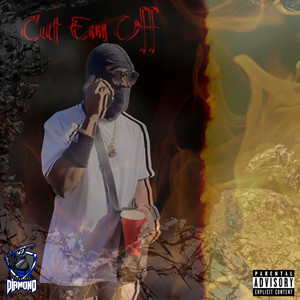 Cut Em Off (Explicit)