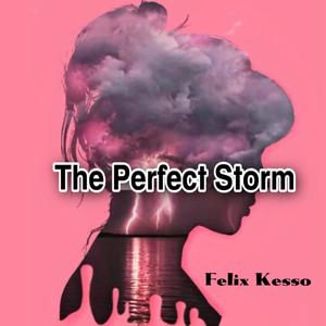 A Perfect Storm