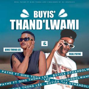 BUYISU THANDOLWAMI (feat. QING THONA LEE)