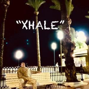 Xhale (Explicit)