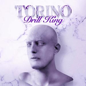 Torino Drill King (Explicit)