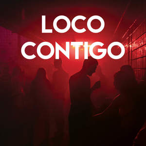 Loco Contigo