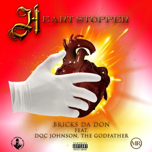 Heart Stopper (feat. Bricks Da Don) [Explicit]