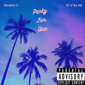 Party For One (feat. Modest C) (Explicit)