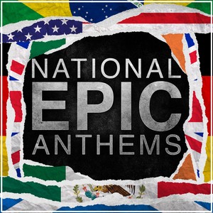 Epic National Anthems, Volume 1 (Epic Versions)