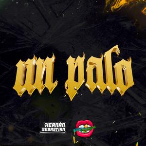 Un Palo (feat. Dj Luciano Troncoso|Explicit)