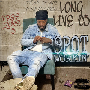 Spot Workin (Explicit)