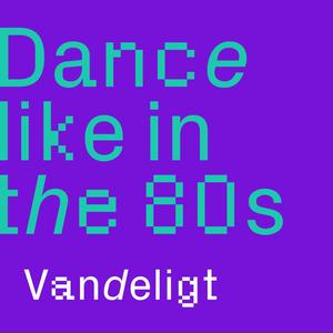 Dance like in the 80s (Explicit)