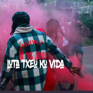 Luta txeu Ku Vida KD (feat. jair mc)